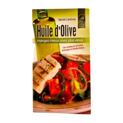 Livre - Huile d'olive mangez mieux, vivez plus vieux by Myrsini LambrakiLivre - Huile d'olive mangez mieux, vivez plus vieux...
