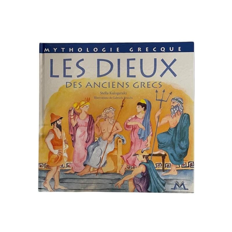 Livre - Les Dieux des anciens grecs MYTHOLOGIE GRECQUE de Stella Kalogeraki 36 pages