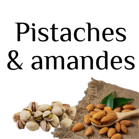 Pistaches et Amandes