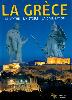 Livre: La Grèce, Le Mythe - L'Histoire - La civilisation 160 pages